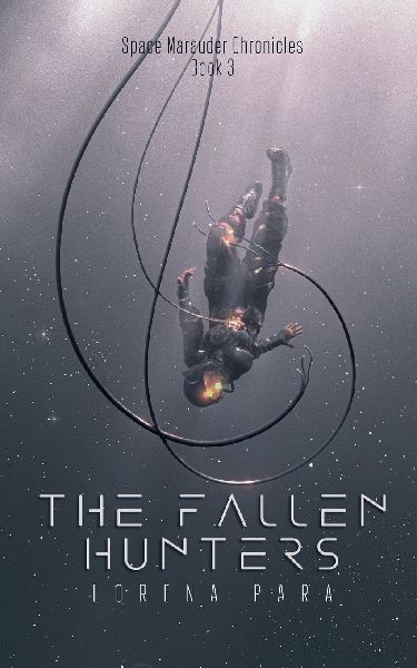 The Fallen Hunters: Space Marauder Series