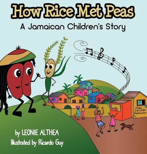 How Rice Met Peas: A Jamaican Childrens Story
