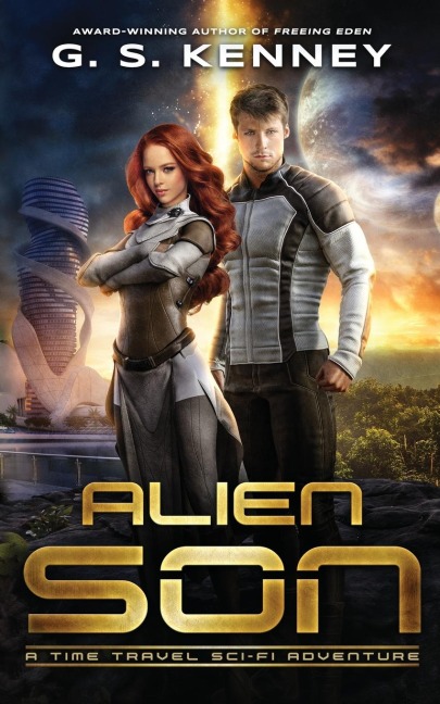 Alien Son: A Time Travel Sci-fi Adventure