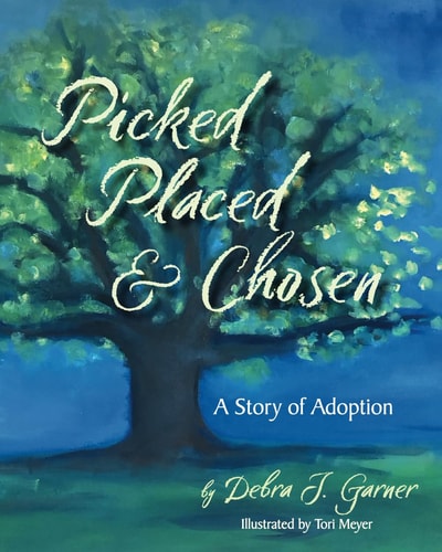 Picked Placed & Chosen A Story of Adoption