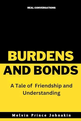 Burdens and Bonds A Tale of Friendship and Understanding