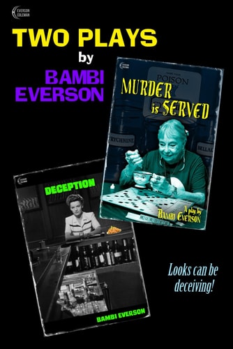 Murder is Served / Deception Two Plays by Bambi Everson