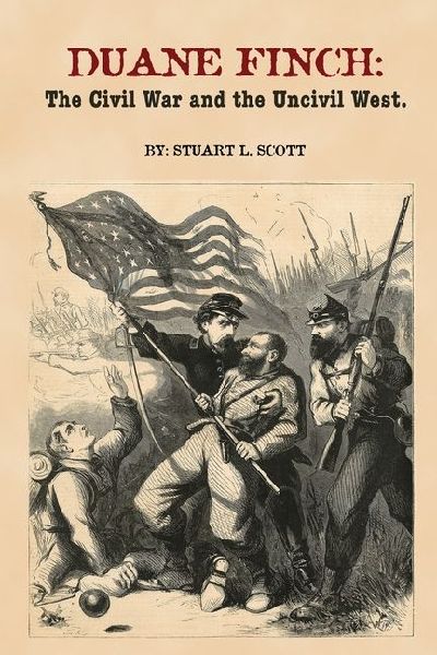 Duane Finch: The Civil War and the Uncivil West