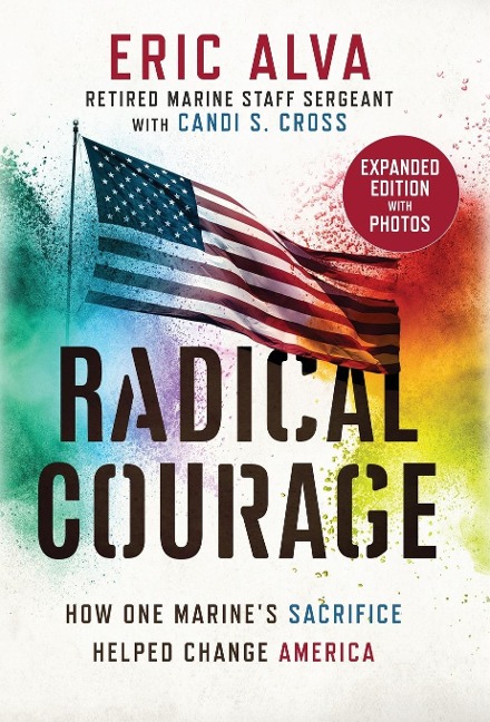 Radical Courage: How One Marines Sacrifice Helped Change America