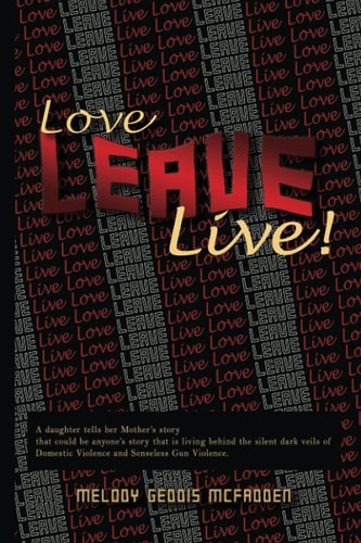 Love Leave Live! Domestic Violence & Gun Violence Can End!