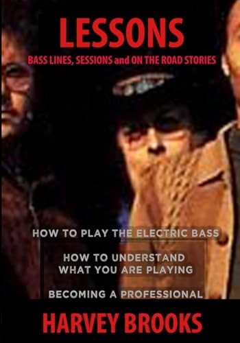 Lessons Bass Lines, Sessions and on the Road Stories