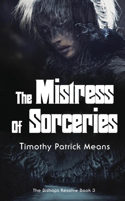The Bishops Resolve, Book 3 The Mistress of Sorceries