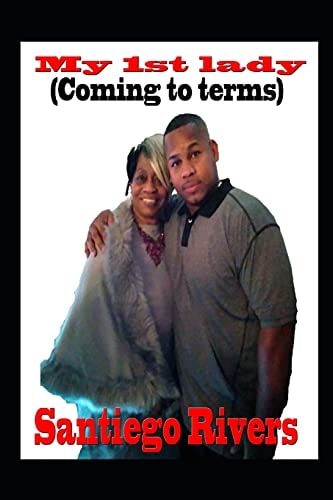 My 1st Lady ( Coming to Terms)