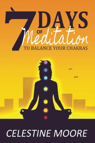 7 Days of Meditation To Balance Your Chakras