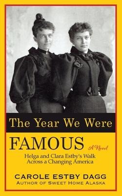 The Year We Were Famous: Helga and Clara Estbys Walk across a Changing America