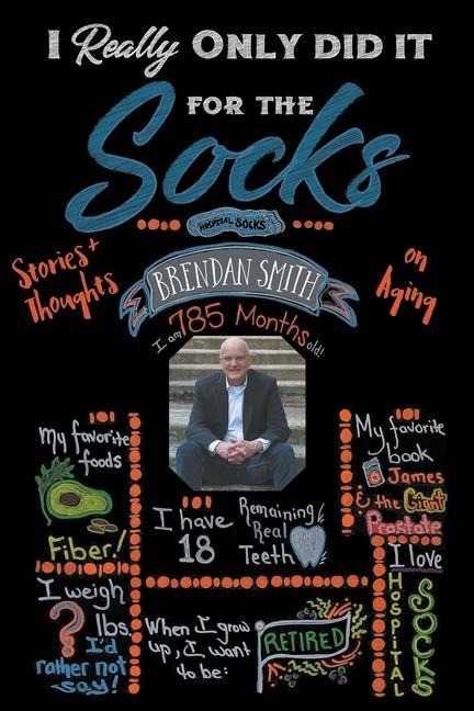 I Really Only Did It For The Socks