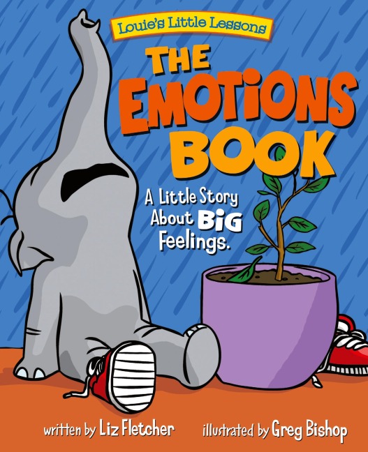The Emotions Book: A Little Story About BIG Feelings