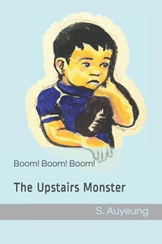 Boom! Boom! Boom! The Upstairs Monster