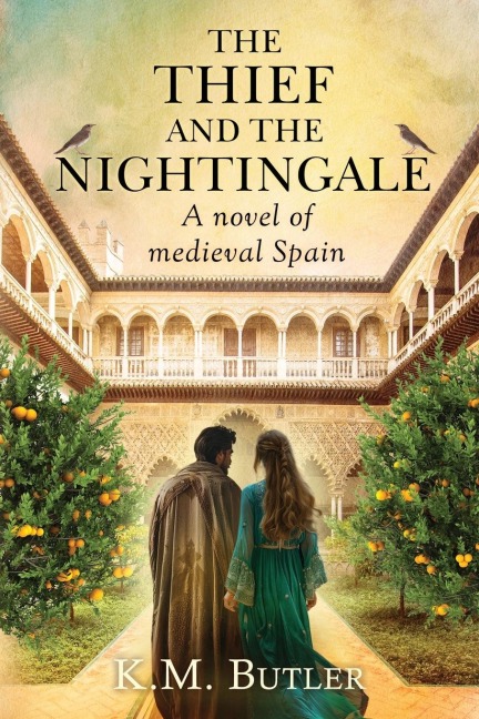 The Thief and the Nightingale: A novel of Medieval Spain