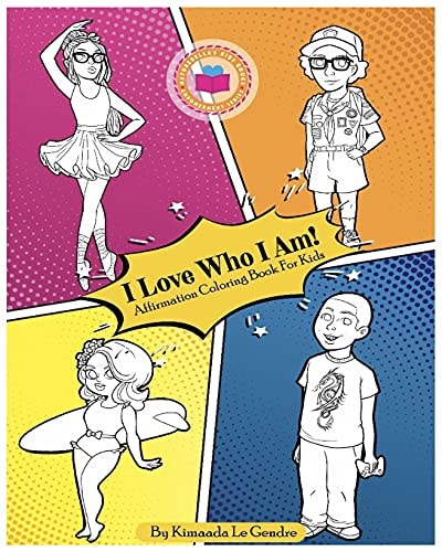 I Love Who I Am! Affirmation Coloring Book For Kids Naturebella's Kids Empowerment Series