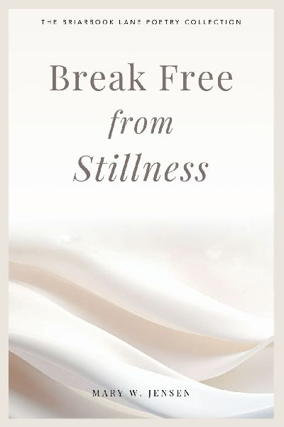 Break Free from Stillness