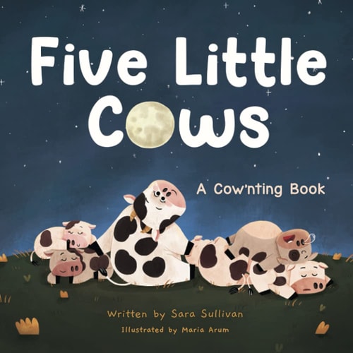Five Little Cows A Cow'nting Book