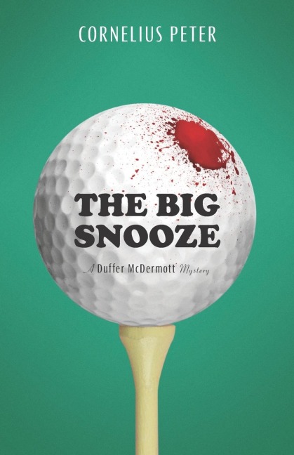 The Big Snooze: A Duffer McDermott Mystery