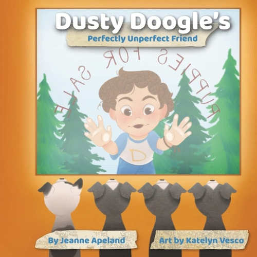 Dusty Doogle's Perfectly Unperfect Friend Book 2 - The Adventures of Dusty Doogle