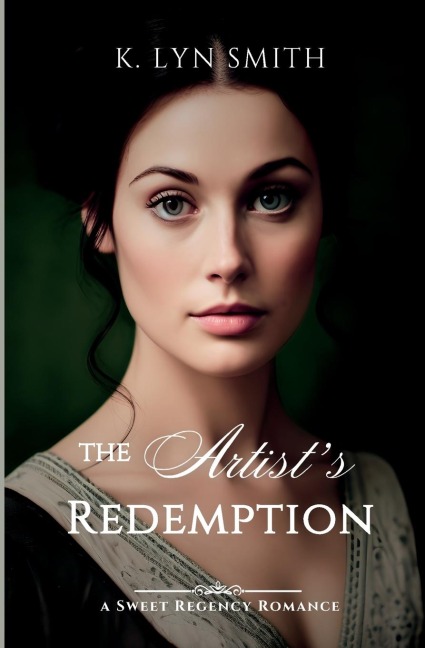 The Artists Redemption: A Sweet Regency Romance