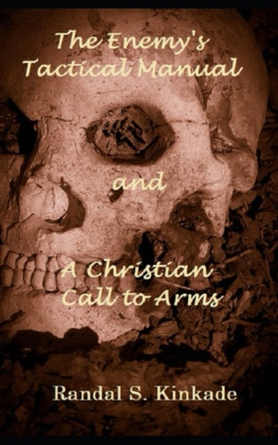 The Enemy's Tactical Manual and A Christian Call to Arms