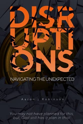 Disruptions Navigating the UUnexpected
