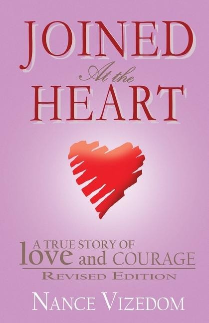 Joined At the Heart: Revised Edition