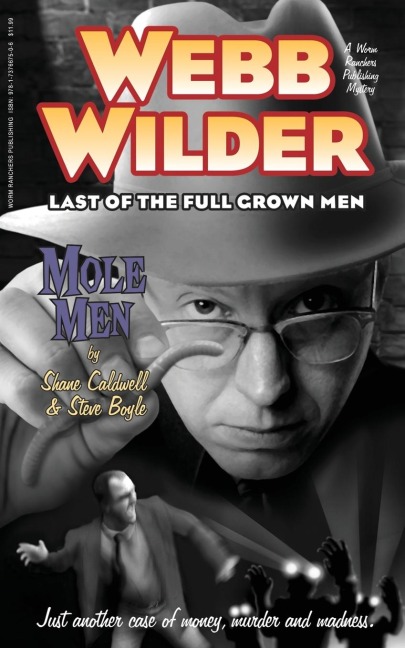 Webb Wilder, Last of the Full Grown Men: Mole Men & The Doll