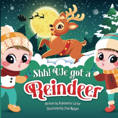 Shh! We Got a Reindeer
