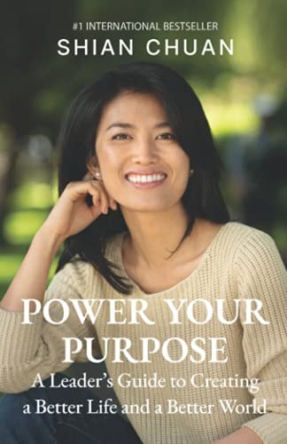 Power Your Purpose A Leader's Guide to Creating a Better Life and a Better World