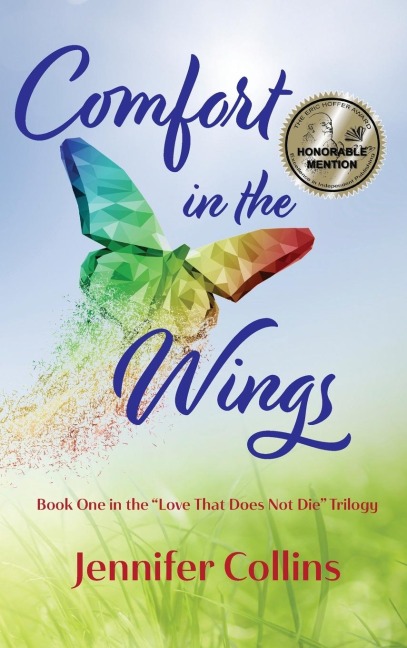 Comfort in the Wings: Book One in the "Love That Does Not Die" Trilogy