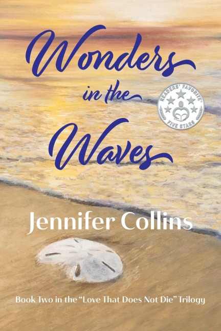 Wonders in the Waves: A Novel Inspired by Love That Does Not Die