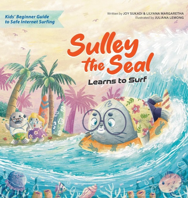 Sulley the Seal Learns to Surf: Kids beginner guide to safe internet surfing