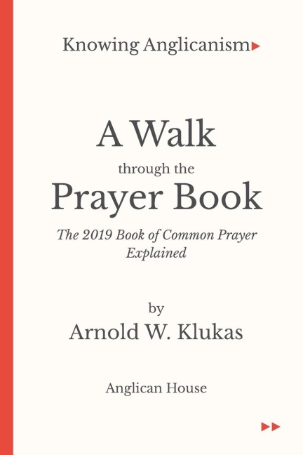 A Walk Through the Prayer Book: The 2019 Book of Common Prayer Explained