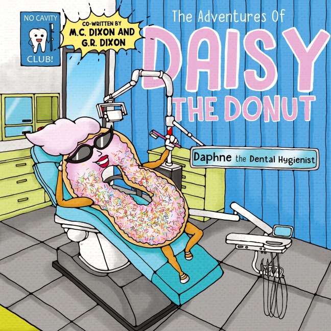 The Adventures of Daisy the Donut: Daphne the Dental Hygienist