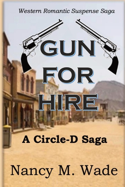 GUN FOR HIRE: Circle-D Saga