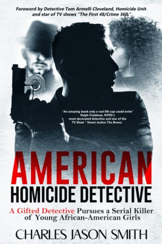 American Homicide Detective A Gifted Detective Pursues a Serial Killer