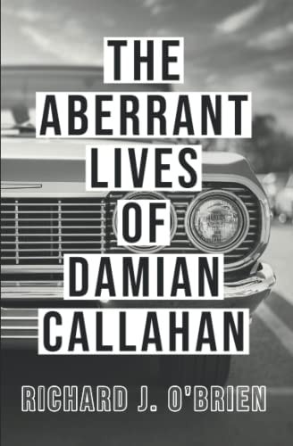 The Aberrant Lives of Damian Callahan