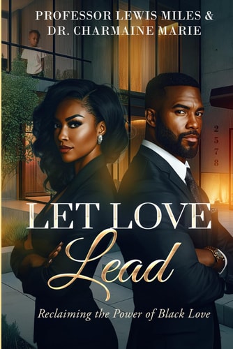 Let Love Lead Reclaiming the Power of Black Love