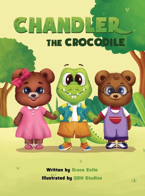 Chandler the Crocodile: A Children's Book about Self-love, Acceptance, and Kindness