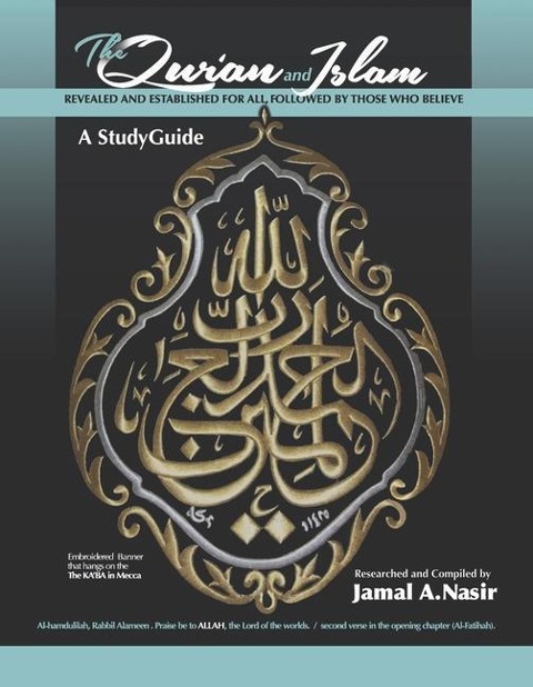 The Quran and Islam: Revealed and Established for All, Followed by Those Who Believe