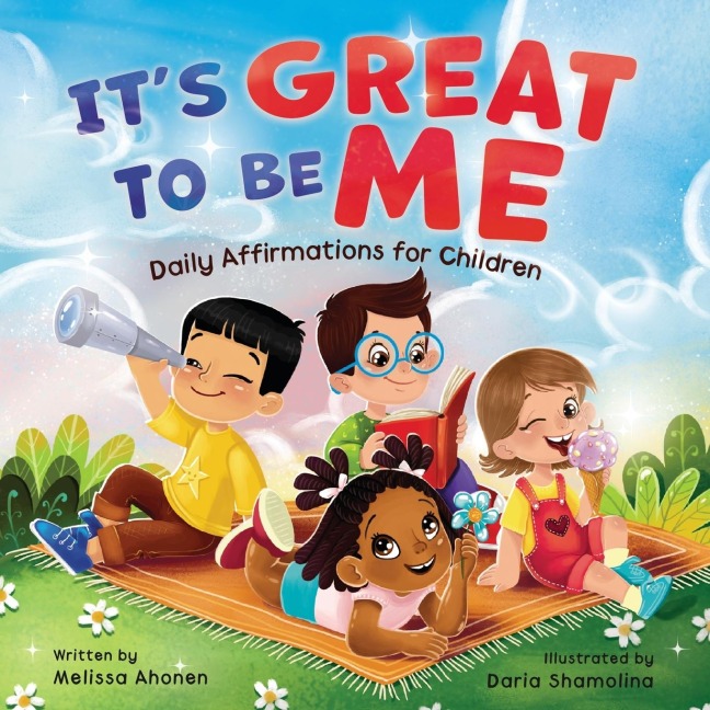 Its Great to Be Me: Daily Affirmations for Children