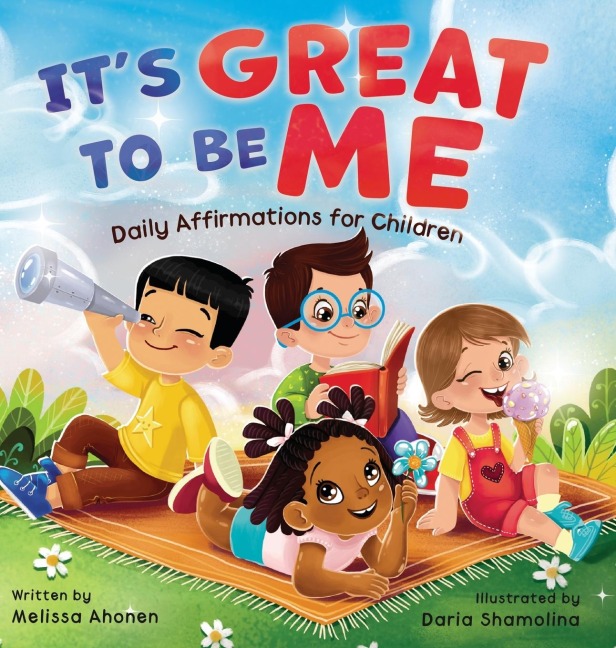 Its Great to Be Me: Daily Affirmations for Children