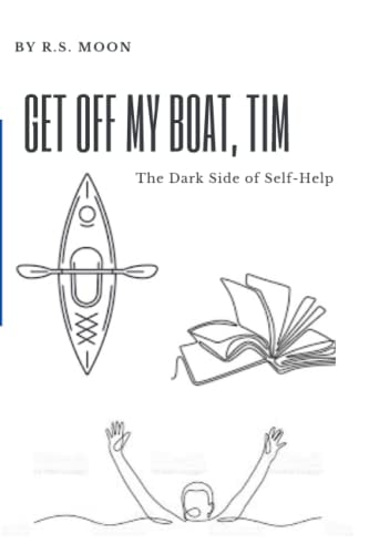 Get Off My Boat, Tim The Dark Side of Self-Help