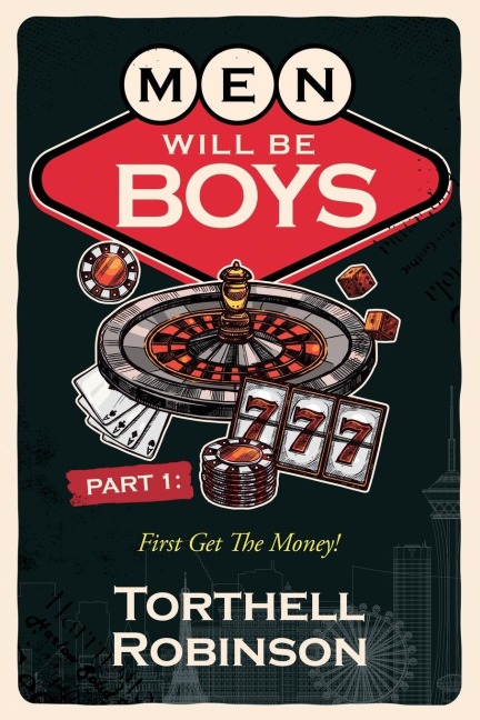 Men Will Be Boys: First Get The Money!