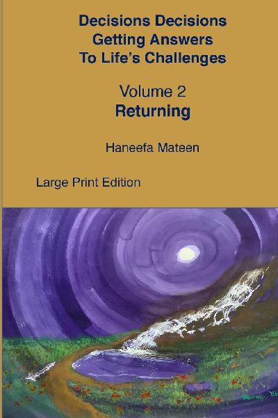 Volume 2 Returning Decisions Decisions Getting Answers to Lifes Challenges