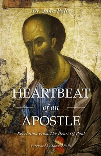 Heartbeat Of An Apostle Revelation From The Heart Of Paul