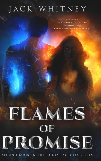 Flames of Promise Second Book in the Honest Scrolls Series