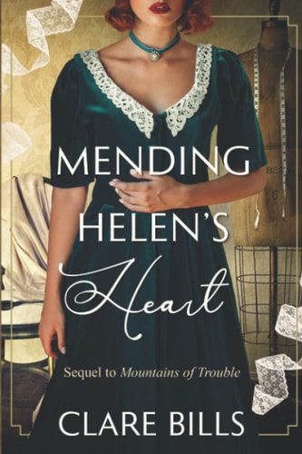 Mending Helen's Heart Sequel to Mountains of Trouble