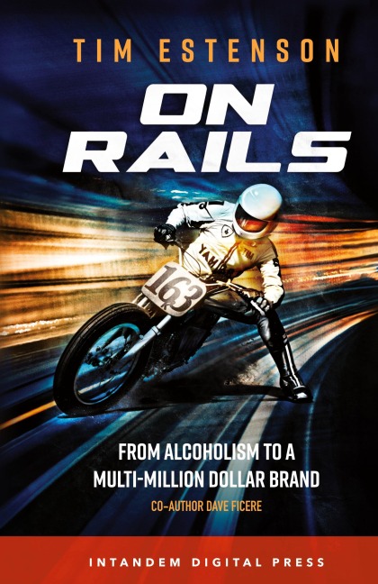 On Rails: From Alcoholism to a Multi-Million Dollar Brand
